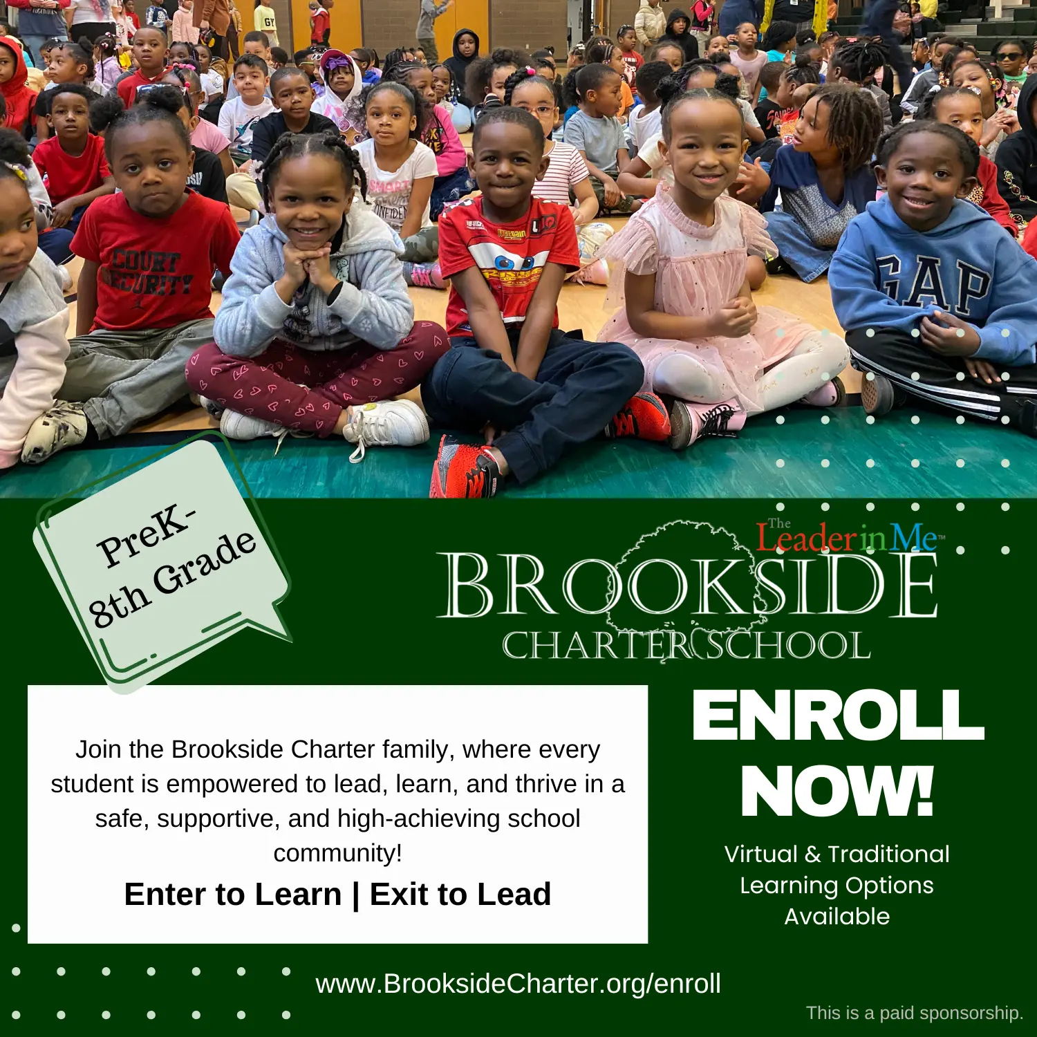 Brookside Charter School | Enroll now! Virtual & traditional learning options available | Join the Brookside Charter family, where every student is empowered to lead, learn, and thrive in a safe, supportive, and high-achieving school community! Enter to learn. Exit to lead. www.brooksidecharter.org/enroll | This is a paid sponsorship